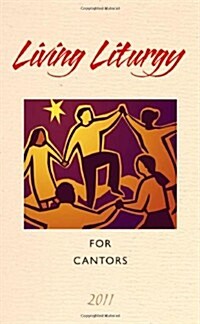 Living Liturgy for Cantors: Year a 2011 (Paperback, 2011)