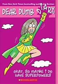 Okay, So Maybe I Do Have Superpowers (Paperback)