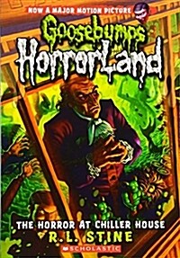 The Horror at Chiller House (Goosebumps Horrorland #19): Volume 19 (Paperback)