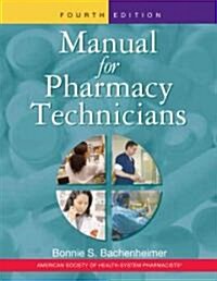 Manual for Pharmacy Technicians (Paperback, 2008)