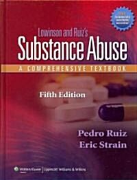 Lowinson and Ruizs Substance Abuse: A Comprehensive Textbook [With Access Code] (Hardcover, 5)