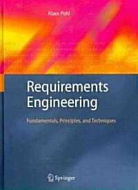 Requirements Engineering: Fundamentals, Principles, and Techniques (Hardcover)