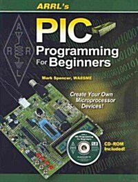 ARRLS PIC Programming for Beginners (Paperback, CD-ROM)