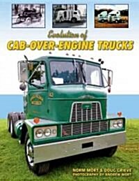 Evolution of Cab-Over-Engine Trucks (Paperback)