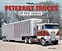 Peterbilt Trucks of the 1960s (Paperback)