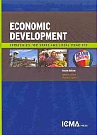 Economic Development:: Strategies for State and Local Practice, 2e (Hardcover, 2, Revised)