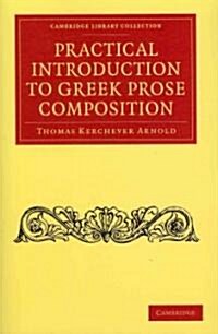 Practical Introduction to Greek Prose Composition (Paperback)