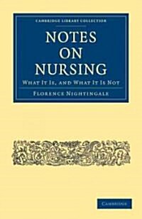 Notes on Nursing : What It Is, and What It Is Not (Paperback)