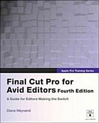 Final Cut Pro for Avid Editors (Paperback, 4)