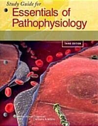 Essentials of Pathophysiology (Paperback, 3rd, Study Guide)