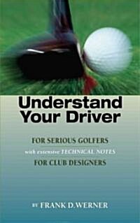 Understand Your Driver (Paperback, 1st)