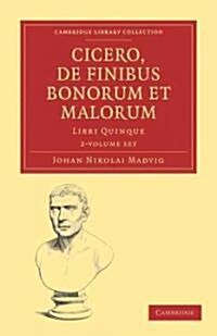 Cicero, De Finibus Bonorum et Malorum 2 Volume Paperback Set : Libri Quinque (Paperback)