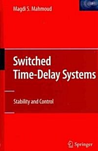 Switched Time-Delay Systems: Stability and Control (Hardcover, 2010)