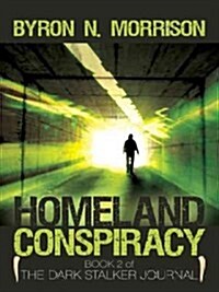 Homeland Conspiracy: The Dark Stalker Journal (Hardcover)