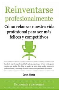 Reinventarse profesionalmente / Reinvent themselves professionally (Paperback)