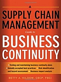 A Supply Chain Management Guide to Business Continuity (Hardcover)