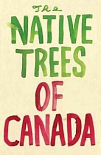 The Native Trees of Canada (Paperback)