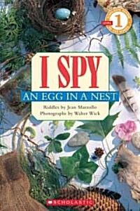 I Spy an Egg in a Nest (Scholastic Reader, Level 1) (Paperback)