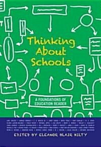 Thinking about Schools: A Foundations of Education Reader (Paperback)