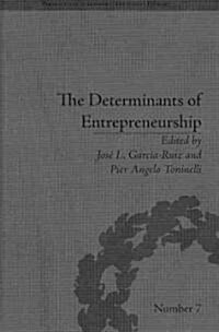 The Determinants of Entrepreneurship : Leadership, Culture, Institutions (Hardcover)