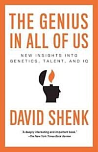 The Genius in All of Us: New Insights Into Genetics, Talent, and IQ (Paperback)