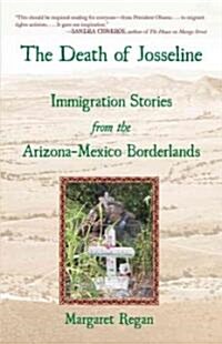 The Death of Josseline: Immigration Stories from the Arizona Borderlands (Paperback)