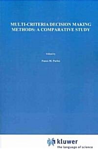 Multi-Criteria Decision Making Methods: A Comparative Study (Paperback)