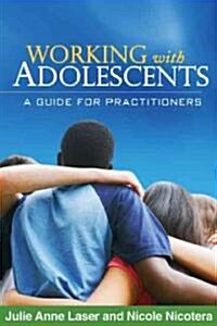 Working with Adolescents: A Guide for Practitioners (Hardcover)