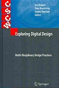 Exploring Digital Design : Multi-disciplinary Design Practices (Hardcover)