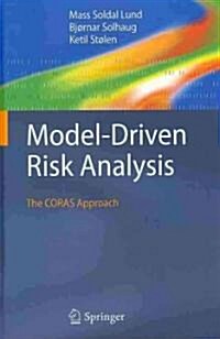 Model-Driven Risk Analysis: The Coras Approach (Hardcover, 2011)