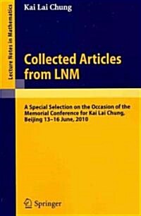 Collected Articles from Lnm: A Special Selection on the Occasion of the Memorial Conference for Kai Lai Chung, Beijing 13. - 16. June, 2010 (Paperback, 2010)