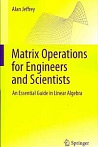 Matrix Operations for Engineers and Scientists: An Essential Guide in Linear Algebra (Paperback)