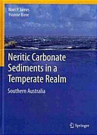 Neritic Carbonate Sediments in a Temperate Realm: Southern Australia (Hardcover)