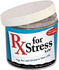 RX for Stress in a Jar(r): Tips for Less Stress in Your Life (Other)