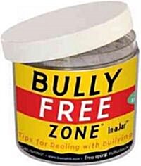 Bully Free Zone(r) in a Jar(r): Tips for Dealing with Bullying (Hardcover)