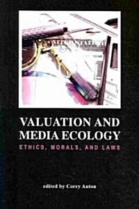 Valuation and Media Ecology (Paperback)