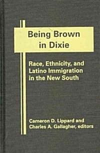 Being Brown in Dixie (Hardcover)