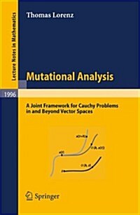Mutational Analysis: A Joint Framework for Cauchy Problems in and Beyond Vector Spaces (Paperback, 2010)