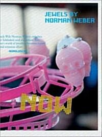 Now!: Jewels of Norman Weber (Hardcover)