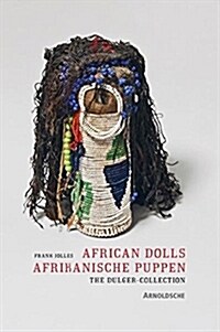 African Dolls: The Dulger Collection (Hardcover)