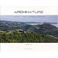 Archi-Nature: Exceptional Houses in Extraordinary Landscapes (Hardcover)