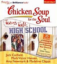 Chicken Soup for the Soul: Teens Talk High School: 35 Stories of Fitting In, Consequences, and Following Your Dreams for Older Teens (Audio CD)
