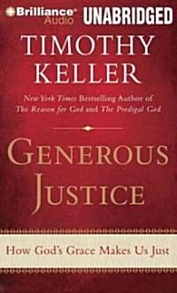 Generous Justice: How Gods Grace Makes Us Just (MP3 CD, Library)