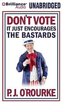 Dont Vote - It Just Encourages the Bastards (Audio CD, Library)