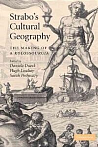 Strabos Cultural Geography : The Making of a Kolossourgia (Paperback)