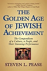 The Golden Age of Jewish Achievement (Paperback, 1st)