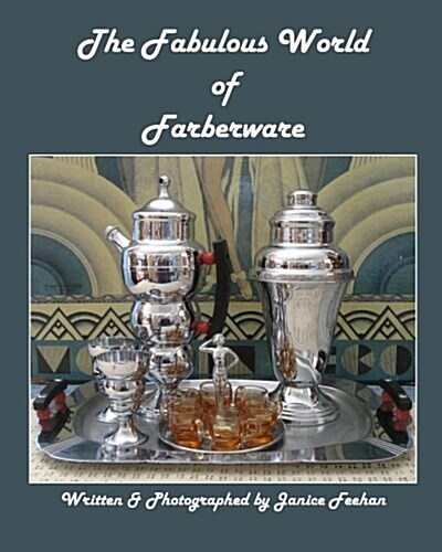 The Fabulous World of Farberware (1900-1963) (Paperback)