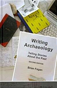 Writing Archaeology: Telling Stories about the Past (Hardcover, 2)