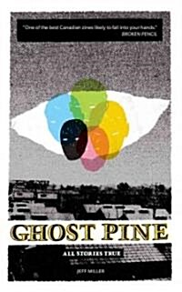 Ghost Pine: All Stories True: All Stories True (Paperback)