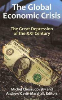 The global economic crisis : the Great Depression of the XXI century 1st ed